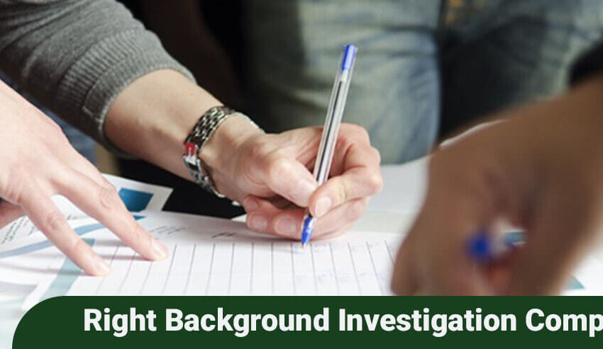 Checklist to Hire The Right Background Investigation Company