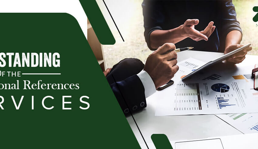 A Better Understanding Of The Professional References Services